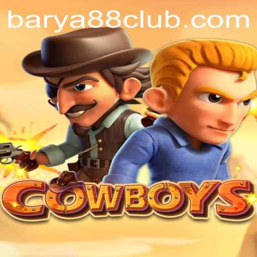 Exploring the Intriguing World of 'COWBOYS': A Guide to Gameplay and Rules with BARYA88