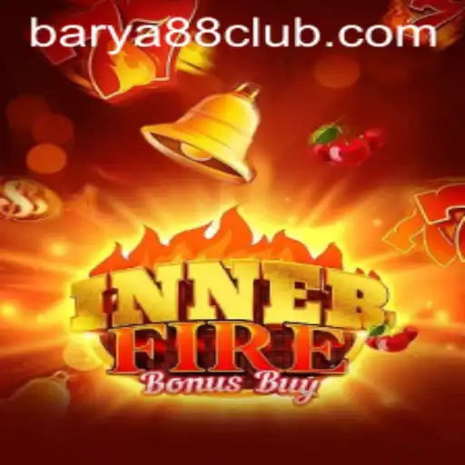 Dive into the Thrilling World of InnerFireBonusBuy: Master the Game with BARYA88
