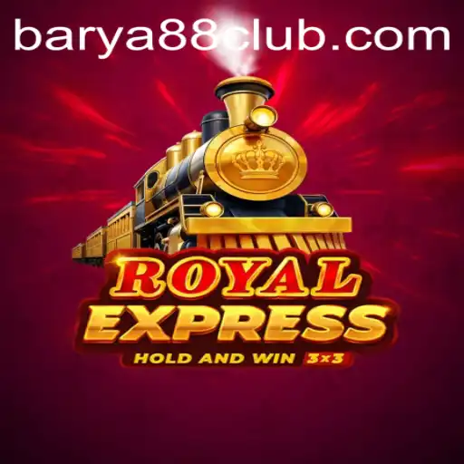 Discover the Thrills of RoyalExpress with BARYA88
